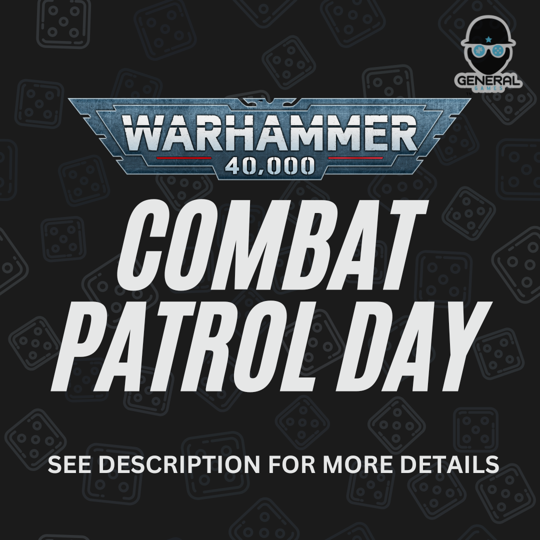 General Games Chirnside Combat Patrol Day - March 22nd