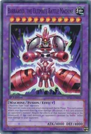 Barbaroid, the Ultimate Battle Machine [SP13-EN045] Starfoil Rare