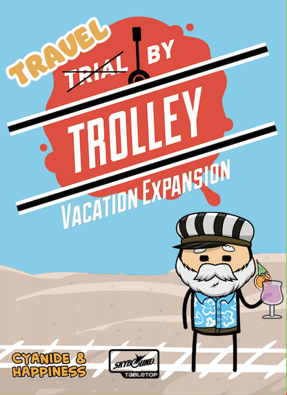 Trial by Trolley Vacation (Expansion)
