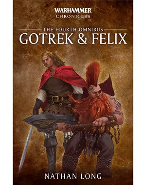 Gotrek & Felix: The Fourth Omnibus (PB)