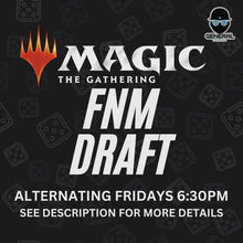 Friday Night Magic Draft Ticket - December - Chirnside