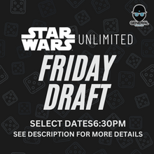 Star Wars Unlimited Friday Draft - December- Chirnside
