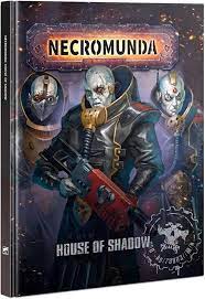 Necromunda: House Of Shadow