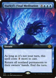 Hurkyl's Final Meditation (Extended Art) [The Brothers' War]