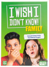I Wish I Didn't Know! Family Edition