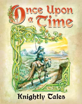 Once Upon A Time: Knightly Tales