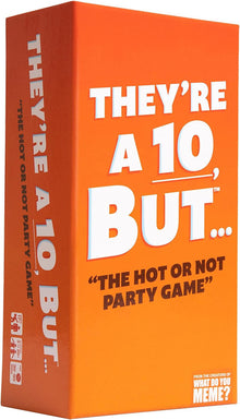 They're a 10 But