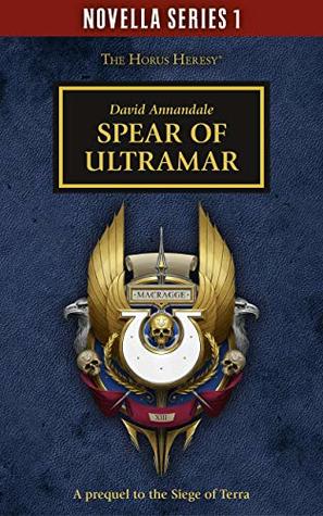 Novella Series 1: Spear of Ultramar (PB)