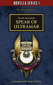 Novella Series 1: Spear of Ultramar (PB)