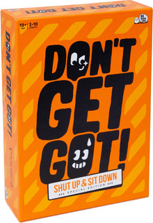 Don't Get Got: Shut Up & Sit Down Special Edition